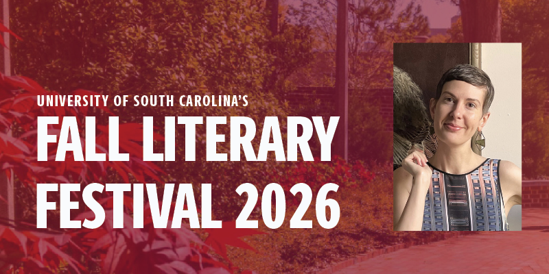 University of South Carolina's Fall Literary Festival 2026 with Patricia Lockwood